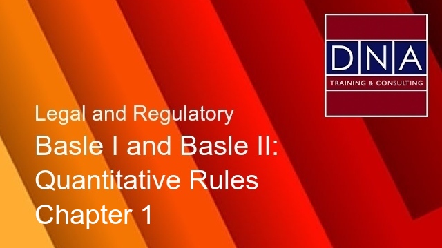 Basle I and Basle II: Quantitative Rules - Chapter 1