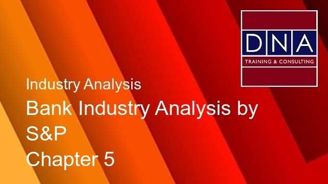 Bank Industry Analysis by S&P - Chapter 5