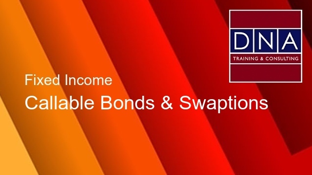 Callable Bonds & Swaptions