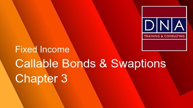 Callable Bonds & Swaptions - Chapter 3