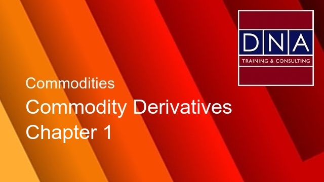 Commodity Derivatives - Chapter 1