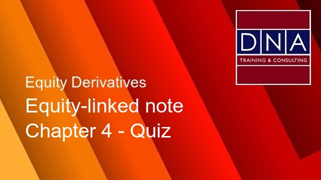 Equity-linked note - Chapter 4 - Quiz