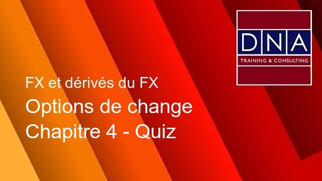 Options de change - Chapitre 4 - Quiz