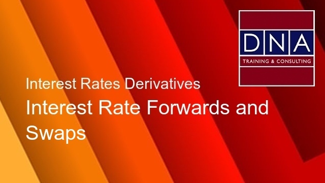 Interest Rate Forwards and Swaps