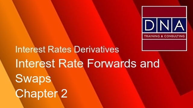 Interest Rate Forwards and Swaps - Chapter 2