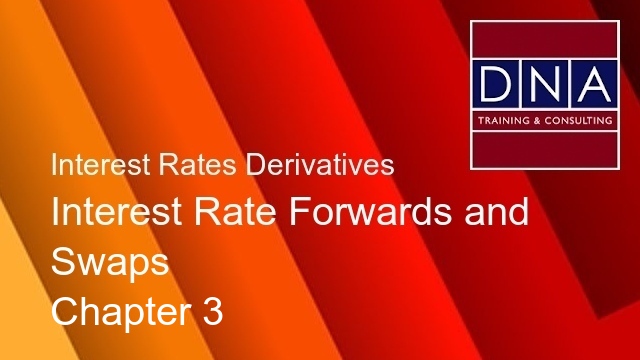 Interest Rate Forwards and Swaps - Chapter 3