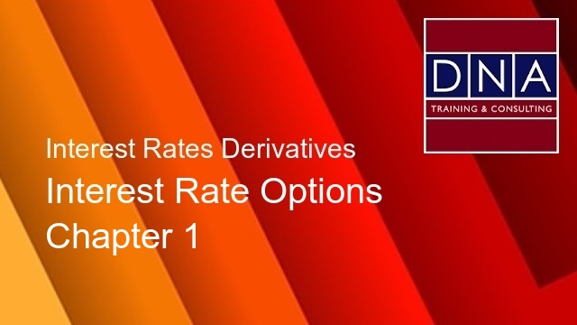 Interest Rate Options - Chapter 1