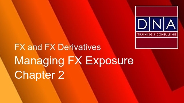 Managing FX Exposure - Chapter 2