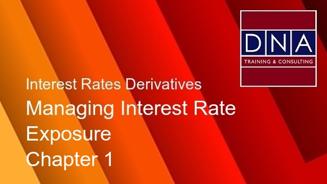 Managing Interest Rate Exposure - Chapter 1
