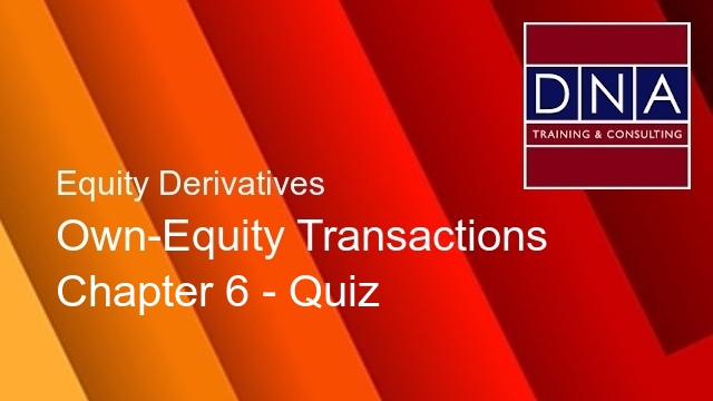 Own-Equity Transactions - Chapter 6 - Quiz