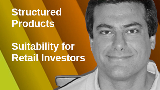 Structured Products - Suitability for Retail Investors