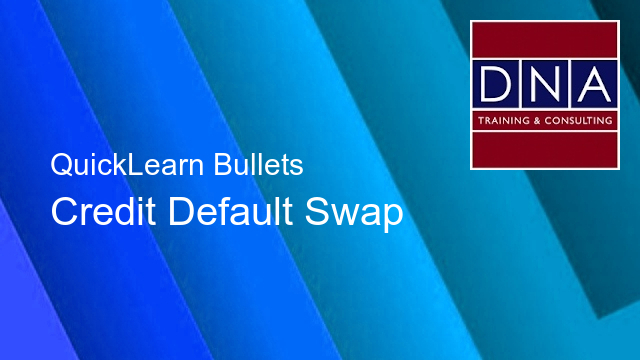 Credit Default Swap Quicklearn Bullets - QuickLearn Bullets