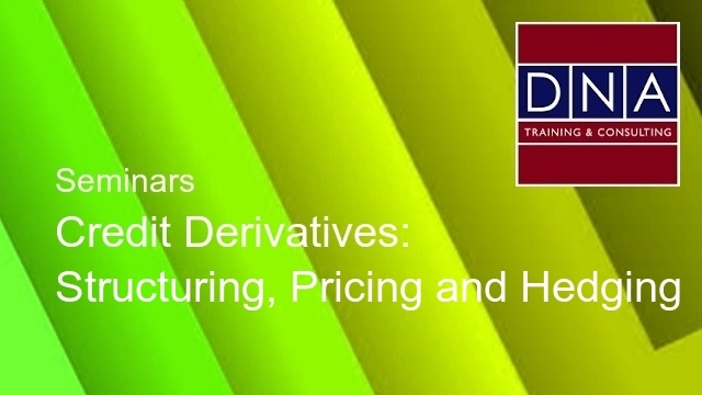 Credit Derivatives: Structuring, Pricing and Hedging