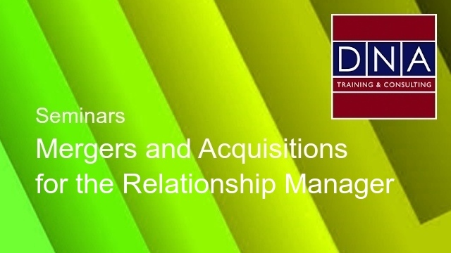 Mergers and Acquisitions for the Relationship Manager